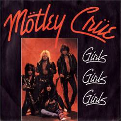 Mötley Crüe : Girls Girls Girls
